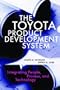 The Toyota Product Development System: Integrating People, Process And Technology