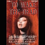 To Wake the Dead | [Richard Laymon]