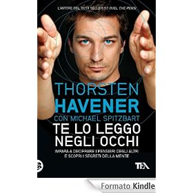 Te lo leggo negli occhi: Impara a decifrare i pensieri degli altri e scopri i segreti della mente (TEA Pratica)