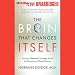 Books : The Brain That Changes Itself: Personal Triumphs from the Frontiers of Brain Science (Unabridged)