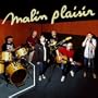 Malin plaisir