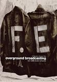 OVERGROUND BROADCASTING