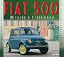 Fiat 500 : Miracle � l'italienne
