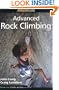 How to Climb: Advanced Rock Climbing