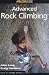How to Climb: Advanced Rock Climbing