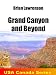 Grand Canyon and Beyond (USA and Canada Series)