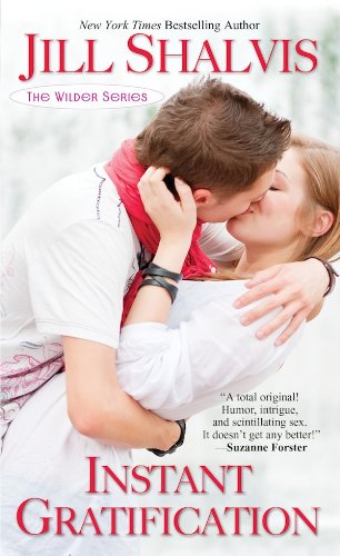 Instant Gratification (The Wilders) by Jill Shalvis