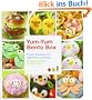 Yum-Yum Bento Box: Fresh Recipes for Adorable Lunches