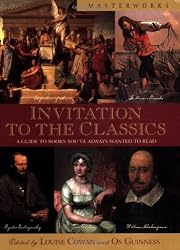 Invitation to the Classics: A Guide to Books Youve Always Wanted to Read (Masterworks Series)
