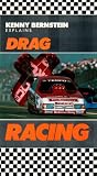 Kenny Bernstein Explains Drag Racing
