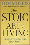 Buy : The Stoic Art of Living: Inner Resilience and Outer Results