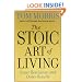 The Stoic Art of Living: Inner Resilience and Outer Results