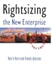 Rightsizing the New Enterprise: The Proof, Not the Hype