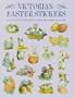 Victorian Easter Stickers and Seals: 68 Full-Color Pressure-Sensitive Designs