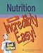 Nutrition Made Incredibly Easy! (Incredibly Easy! Series)