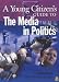 Book Media in Politics (Young Citizen's Guides)