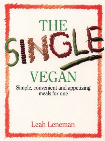 City Travel Guides Discounted  Books : The Single Vegan: Simple, convenient and appetizing meals for one