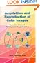 Acquisition and Reproduction of Color Images: Colorimetric and Multispectral Approaches