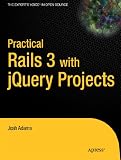 Practical Rails with jQuery Projects (Practical Projects)