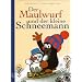 Der Maulwurf und der kleine Schneemann: Aus der Sendung mit der Maus
