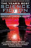 The Years Best Science Fiction: Fifteenth Annual Collection