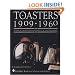 Toasters 1909-1960: A Look at the Ingenuity and Design of Toaster Makers