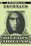 Eine Billion Dollar: Roman - Andreas Eschbach