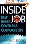 Inside Job: Deep Undercover as a Corporate Spy