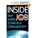 Inside Job: Deep Undercover as a Corporate Spy