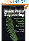Steam Power Engineering: Thermal and Hydraulic Design Principles
