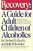 Recovery: A Guide for Adult Children of Alcoholics