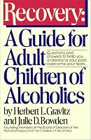 Recovery: A Guide for Adult Children of Alcoholics