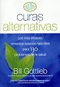 Curas Alternativas: Los mas eficaces remedios caseros naturales para 130 problemas de la salud (Spanish Edition)