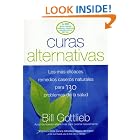 Click here to buy Curas Alternativas: Los mas eficaces remedios caseros naturales para 130 problemas de la salud (Spanish Edition) by  Bill Gottlieb.