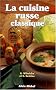 La Cuisine russe classique