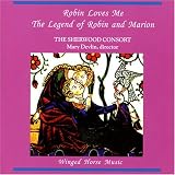 Robin Loves Me: The Legend of Robin and Marion