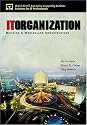 IT Organization: Building A Worldclass Infrastructure