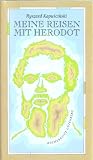 Meine Reisen mit Herodot - Ryszard Kapuscinski
