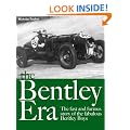 The Bentley Era: The Fast and Furious Story of the Fabulous Bentley Boys