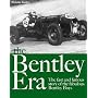 The Bentley Era: The Fast and Furious Story of the Fabulous Bentley Boys