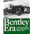 The Bentley Era: The Fast and Furious Story of the Fabulous Bentley Boys
