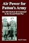 Air Power for Patton's Army: The XIX Tactical Air Command in the Second World War