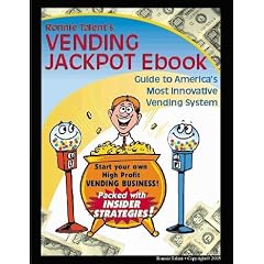 The Vending Jackpot: How to Build and Manage Your Own Profitable Vending Business