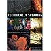 Technically Speaking: Why All Americans Need to Know More About Technology
