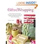 Gifted Wrapping: Creative Wraps and Ribbons for Every Occasion Step-by-Step Instructions for Stylish and Elegant Gift Wraps for Perfect "Present"ations
