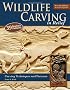 Wildlife Carving in Relief: Carving Techniques and Patterns