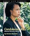 Condoleezza Rice: National Security Advisor (Great Life Stories)