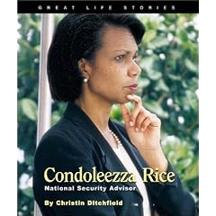 Condoleezza Rice: National Security Advisor (Great Life Stories)