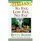 italian so fat low fat no fat more than 100 recipes for special occasions
