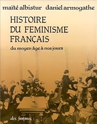 Histoire Du Feminisme Francais Du Moyen Age A Nos Jours Babelio
